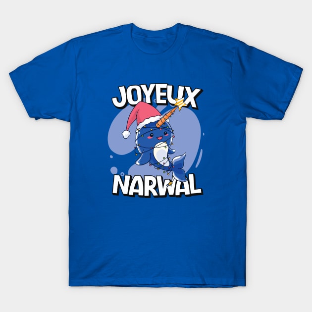 Joyeux Narwal // Funny Christmas Narwal T-Shirt by SLAG_Creative